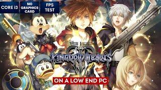 Kingdom Hearts 3 on Low End PC in 2024  NO Graphics Card  i3