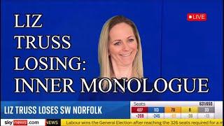 Liv Struss Loses Seat in General Election Inner Monologue A Liz Truss Parody