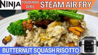 BUTTERNUT SQUASH RISOTTO with Tenderstem Broccoli *STEAM AIR FRY*  VEGGIE WEEK  NINJA FOODI Recipe