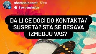 STA SE DESAVA? DA LI CE DOCI DO KONTAKTASUSRETA?  @shamanictarot #numerologija #horoskop