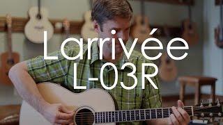 Larrivee L-03R