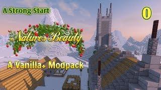 Natures Beauty - Vanilla + Modpack - A Strong Start Ep. 0