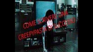 COME SCRIVERE UNA CREEPYPASTA DI SUCCESSO - Parodia