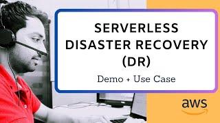 Building a Disaster RecoveryDR Strategy for Serverless Applications on AWS