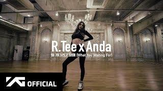 R.Tee x Anda - 뭘 기다리고 있어What You Waiting For PERFORMANCE VIDEO