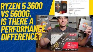 Ryzen 5 3600 vs 5600g. Whats the performance difference? Is it an upgrade?