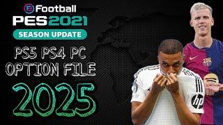 Pes 2021 New Latest Option File  PS4 PS5 PC 20242025  Patch 2425