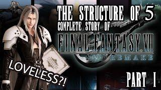 The Complete Story Of Final Fantasy 7 Remake The Structure Of 5 PART 1