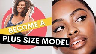 HOW TO BECOME A PLUS SIZE MODEL Changing Beauty Standards Requirements Portfolio Development.