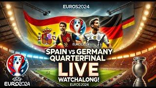 EURO 2024 Quarterfinals  GERMANY VS SPAIN LIVE WATCHALONG AND COMMENTARY  #euro2024
