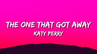 Katy Perry - The One That Got Away Lyrics  in another life I would be your girl