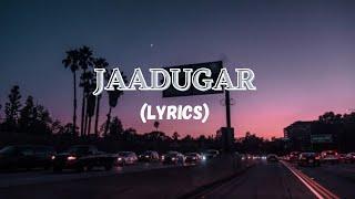 JAADUGAR LYRICS VIDEO SONG by PARADOX