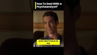 How to deal with a psychoanalyst