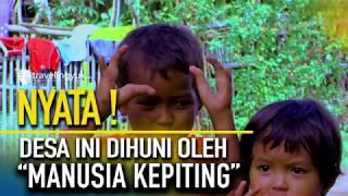 NYATA Desa Ini Dihuni Oleh Manusia Kepiting