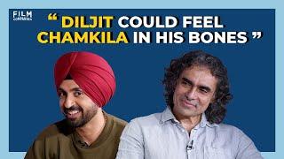 Diljit Dosanjh And Imtiaz Ali On How They Prepped For Amar Singh Chamkila  Film Companion Express