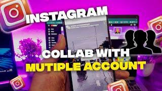 Instagram Collab With Multiple Accounts  Collaboration Post with multiple account in Instagram