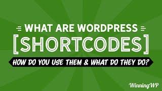 What Are WordPress Shortcodes How Do You Use Them And What Do They Do?