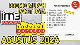 BARU PAKET DATA IM3 MURAH 2024  KODE DIAL IM3 PAKET SUPER MURAH INDOSAT TERBARU AGUSTUS 2024