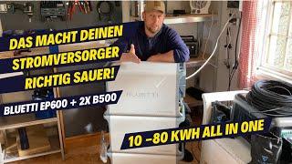 Das wird deinen Stromversorger richtig ärgern - Bluetti EP600 + 2x B500 #BLUETTI