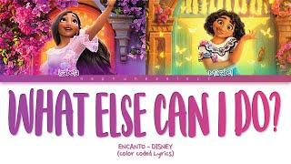 What Else Can I Do? From Encanto Color Coded Lyrics -  Diane Guerrero Stephanie Beatriz