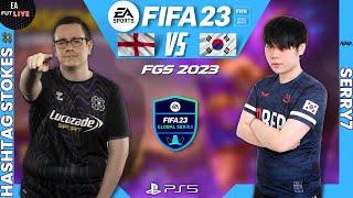 HASHTAG STOKES VS SERRY7  FIFA 23 -  GLOBAL SERIES 23 Playoffs - PRO VS PRO