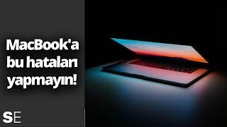 MacBooku hurdaya çeviren hatalar