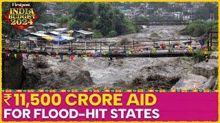 Budget 2024 Bihar Himachal Uttarakhand Assam Sikkim to Receive Flood Control Aid