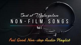 Best of Malayalam Non-Film SongsAlbum SongsTop15Non-stop Audio PlaylistFeel Good Songs2023