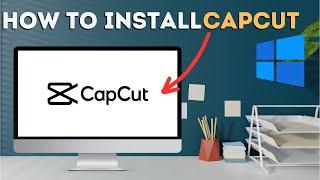 How to download and install Cap Cut on windows desktop PC