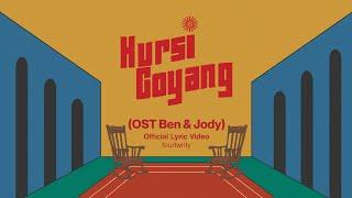 Fourtwnty - Kursi Goyang OST Ben & Jody Lyric Video