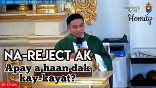 FEELING REJECTED  Sunday Ilocano Homily  Fr. Rufo Abaya