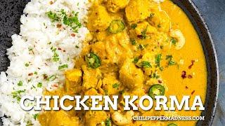 Chicken Korma Recipe The Best Indian Chicken Curry