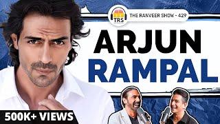 Meet The Real Arjun Rampal - Bollywood Truths Love Partying & Maturity  The Ranveer Show 429