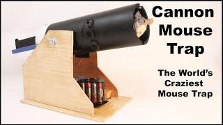 Cannon Mouse Trap - The Worlds Craziest Mouse Trap. Mousetrap Monday