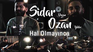 Hal Olmayınca - Sidar & Ozan  Cihan Öz & Friends
