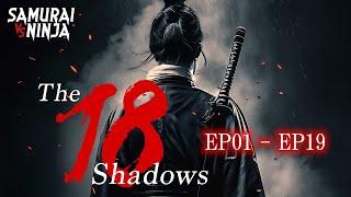 The 18 Shadows Full Series  SAMURAI VS NINJA  English Sub