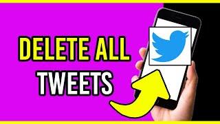 How To Delete All Tweets On Twitter