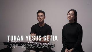 TUHAN YESUS SETIA - Pdt. HARRY SANOZA   COVER BY MICHELA THEA