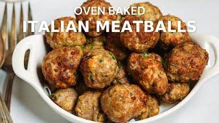 My Secrets for the Best Oven Baked Italian Meatballs