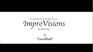 John Gordon Armstrong ImproVisions 5. LocoMotif Score Video