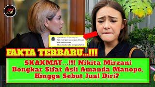 MEMANAS Nikita Mirzani Bongkar Aib Amanda Manopo  Hingga Sebut Jual Diri? Ini Fakta Terbaru