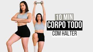 TREINO PARA TONIFICAR O CORPO TODO COM HALTERES  10MIN TREINO EM CASA PARA DEFINIR O CORPO E SECAR