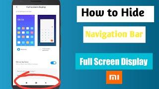 How To Hide Navigation Bar On Mi Xiaomi Phone  Full Screen Display  2020 Tutorial