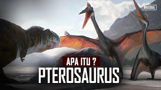 Apa itu PTEROSAURUS sebenarnya? - Jangan sebut Dinosaurus Terbang