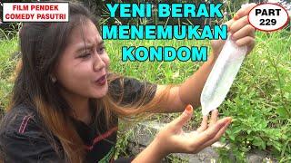Yeni Ngiseng Nang Kali Nemu Kondom Di Kiro Balon Sumpah Bikin Ngakak  Pasutri Lucu - Eps 229