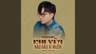 Khi Yêu Nào Đâu Ai Muốn - Trịnh Thiên Ân x Thiên Dũng x ThaoB