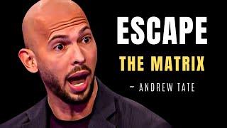 ESCAPE THE MATRIX - Andrew Tates Brutal Honest Advice