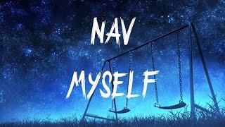 NAV - Myself Lyrics  Lyric Video