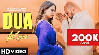 Dua Karo  B Praak  Sargun Mehta  New Punjabi song 2024  New Punjabi Hit #bpraak