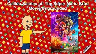 Caillou Salutes on The Super Mario Bros MovieUngrounded